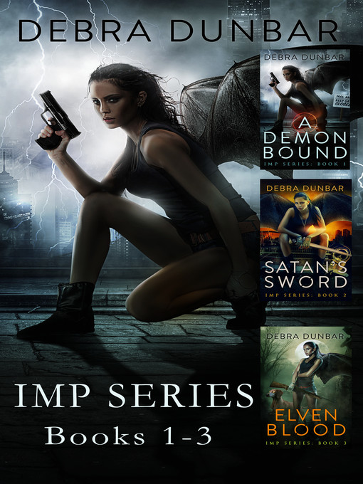 Title details for Imp Series Box Set, Books 1-3 by Debra Dunbar - Available